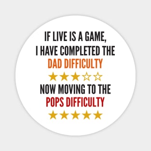 If Live Is A Game Dad Pops Humor Magnet